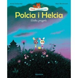 Polcia i Helcia wielka przygoda . | Esy Floresy